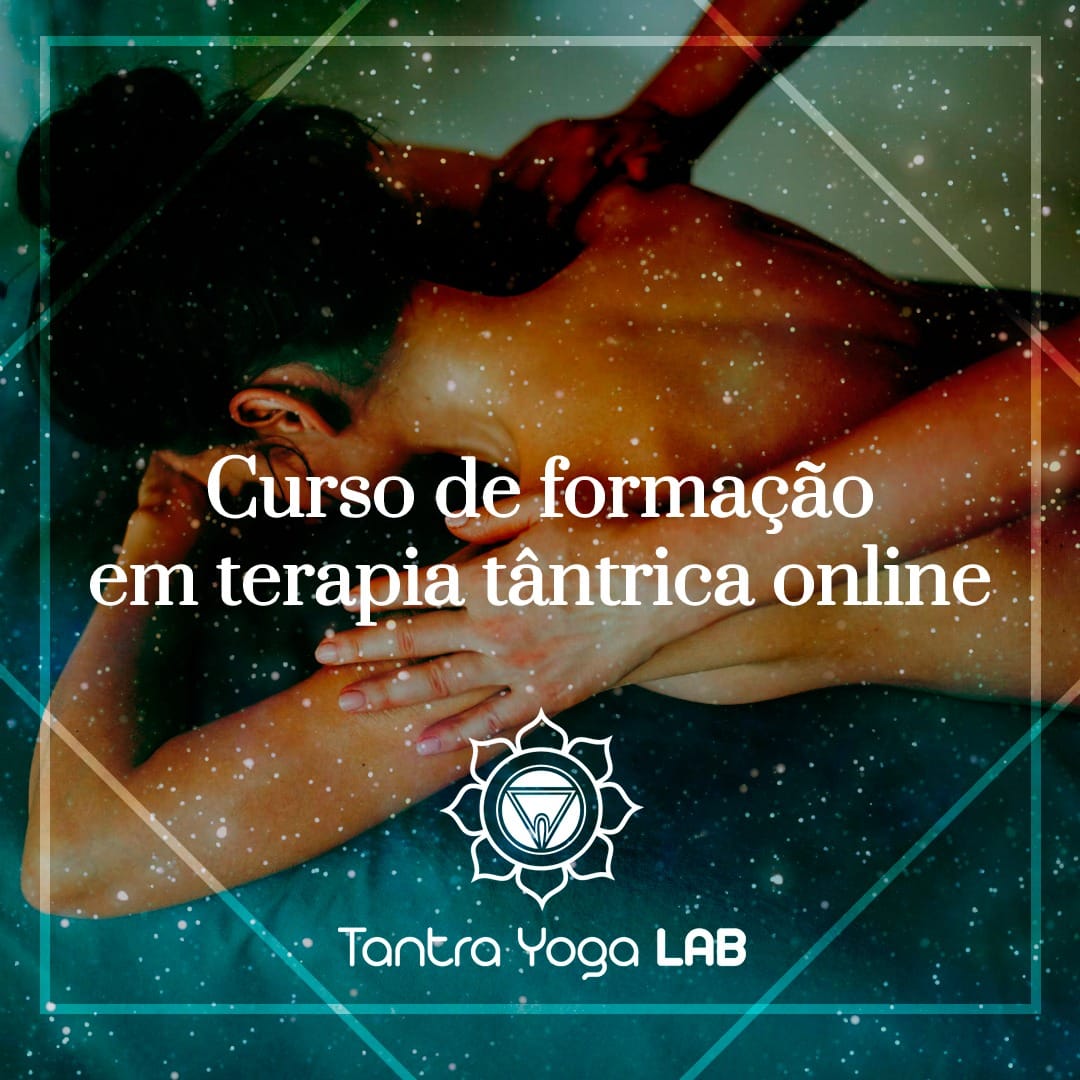 Curso de formação em terapia tântrica online - Tantra Yoga LAB